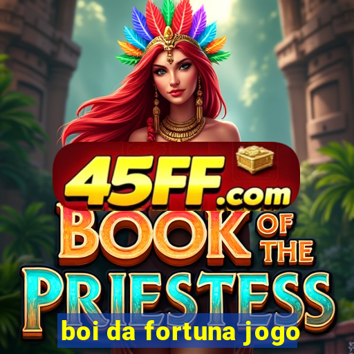 boi da fortuna jogo